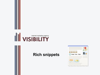 Rich snippets
 