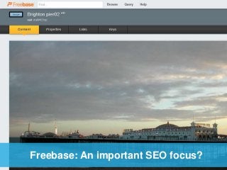Freebase: An important SEO focus? 
 