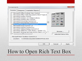 How to Open Rich Text Box
 