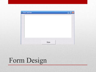 Form Design
 