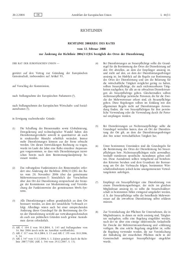 RICHTLINIEN
RICHTLINIE 2008/8/EG DES RATES
vom 12. Februar 2008
zur Änderung der Richtlinie 2006/112/EG bezüglich des Orte...