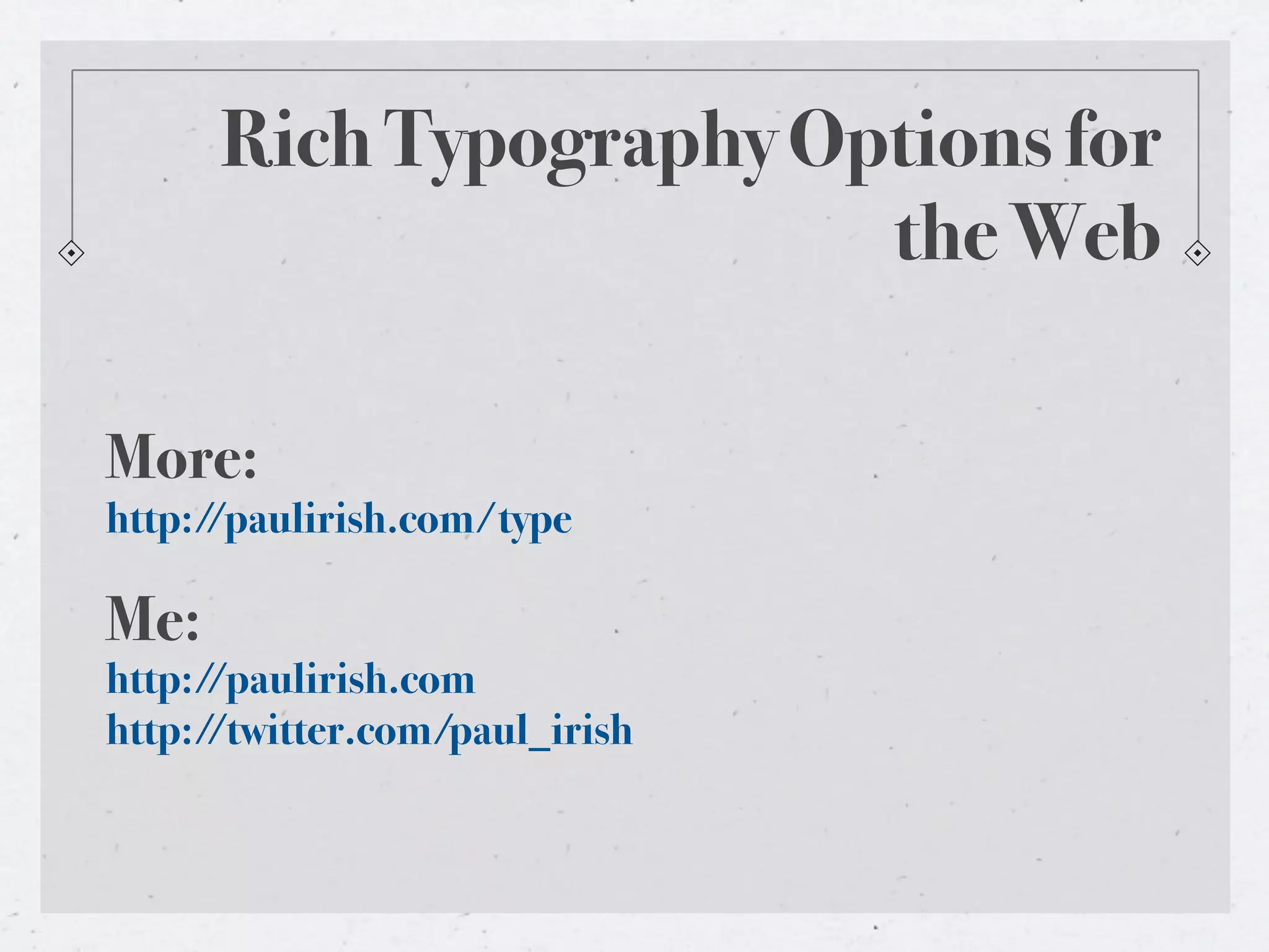Rich Typography Options For The Web - or - Why sIFR is Dead in 2009