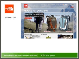Northface.com




Rich UI Design: An Access-Oriented Approach
 