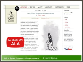 AS SEEN ON
        ALA


Rich UI Design: An Access-Oriented Approach
 