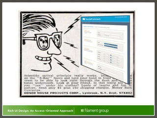 Rich UI Design: An Access-Oriented Approach
 
