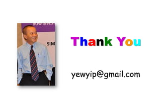 Thank You 
yewyip@gmail.com 