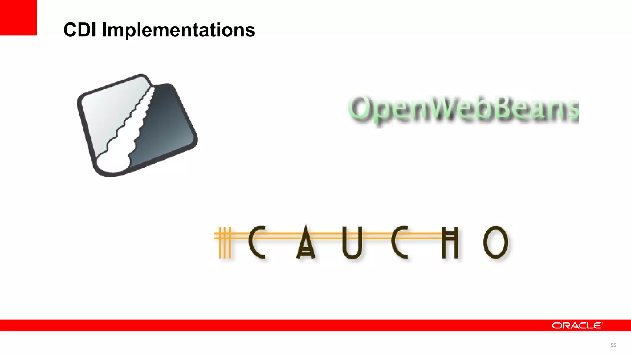 CDI Implementations




                      55
 