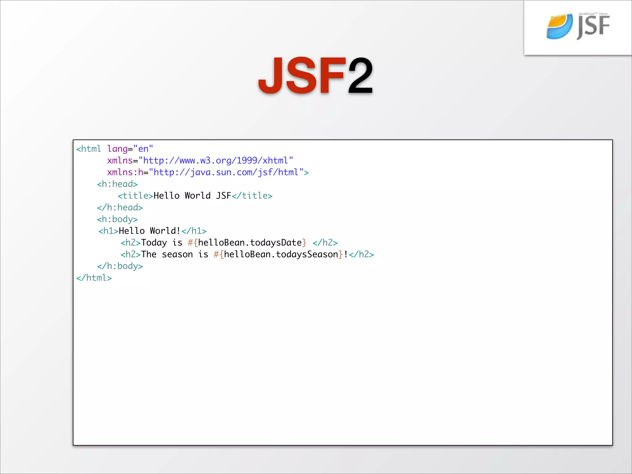 …needs a Servlet
…	
@WebServlet("/BetterHelloWorldServlet")	
public class BetterHelloWorldServlet extends HttpServlet {	
	
private static final long serialVersionUID = 1L;	
	
…	
	
public void doGet(HttpServletRequest request, HttpServletResponse response)	
	
	
	
throws ServletException, IOException {	
	
	
	
request.setAttribute("todaysDate", getTodaysDate());	
	
	
request.setAttribute("todaysSeason", getTodaysSeason());	
	
	
	
request.getRequestDispatcher("BetterHelloWorld.jsp").forward(request, response);	
	
}	
	
	
	
protected String getTodaysDate() {	
	
	
DateFormat dateFormat = new SimpleDateFormat("MMMMM dd, yyyy");	
	
	
Date date = new Date();	
	
	
return dateFormat.format(date);	
	
}	
	
	
	
	
protected String getTodaysSeason() {	
	
	
Date date = new Date();	
	
	
return BackEnd.getSeasonAsString(date);	
	
}	
	
…	
}	

 