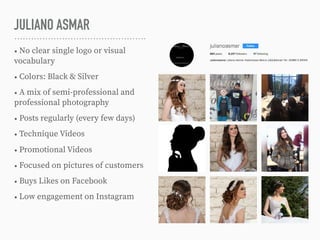 JULIANO ASMAR
• No clear single logo or visual
vocabulary
• Colors: Black & Silver
• A mix of semi-professional and
profes...