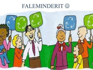 FALEMINDERIT 
 