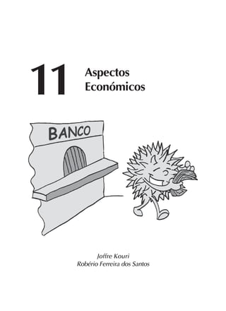 Joffre Kouri
Robério Ferreira dos Santos
11 Aspectos
Económicos
 