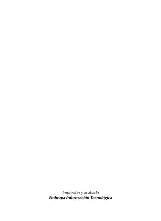 Impresión y acabado
Embrapa Información Tecnológica
 