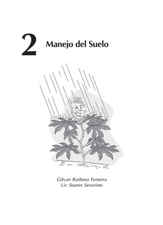 2 Manejo del Suelo
Gilvan Barbosa Ferreira
Liv Soares Severino
 