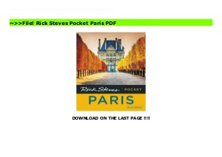 DOWNLOAD ON THE LAST PAGE !!!!
Make the most of every day and every dollar with Rick Steves! This colorful, compact guidebook is perfect for spending a week or less in Paris:City walks and tours: Six detailed tours and walks showcase Paris's essential sights, including the Louvre, the Orsay Museum, a stroll along the Left Bank, and moreRick's strategic advice on what experiences are worth your time and moneyWhat to eat and where to stay: Sip café au lait at a sidewalk café, chat with locals over a picnic of camembert and rosé, and admire the lights of the Eiffel Tower from your balconyDay-by-day itineraries to help you prioritize your timeA detailed, detachable fold-out map, plus museum and city maps throughoutFull-color, portable, and slim for exploring on-the-goTrip-planning practicalities like when to go, how to get around on the Métro, basic French phrases, and moreLightweight yet packed with valuable insight into Paris's history and culture, Rick Steves Pocket Paris truly is a tour guide in your pocket.Expanding your trip? Try Rick Steves France! Download Rick Steves Pocket Paris News
~>>File! Rick Steves Pocket Paris PDF
 