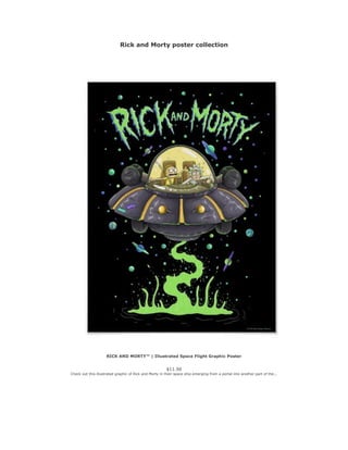 Rick and Morty poster collection
RICK AND MORTY™ | Illustrated Space Flight Graphic Poster
$11.50
Check out this illustrated graphic of Rick and Morty in their space ship emerging from a portal into another part of the...
 