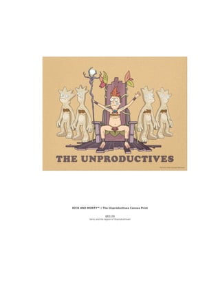 RICK AND MORTY™ | The Unproductives Canvas Print
$83.00
Jerry and his legion of Unproductives!
 