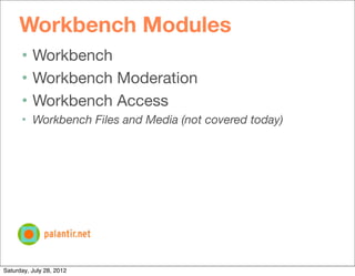 Workbench Modules
      • Workbench
      • Workbench Moderation
      • Workbench Access
      • Workbench Files and Medi...