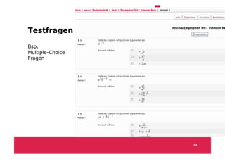 Testfragen

Bsp.
Multiple-Choice
Fragen




                  23
 