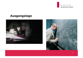 Ausgangslage




               3
 