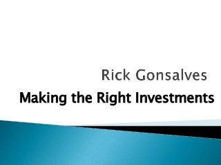 Making the Right Investments
 
