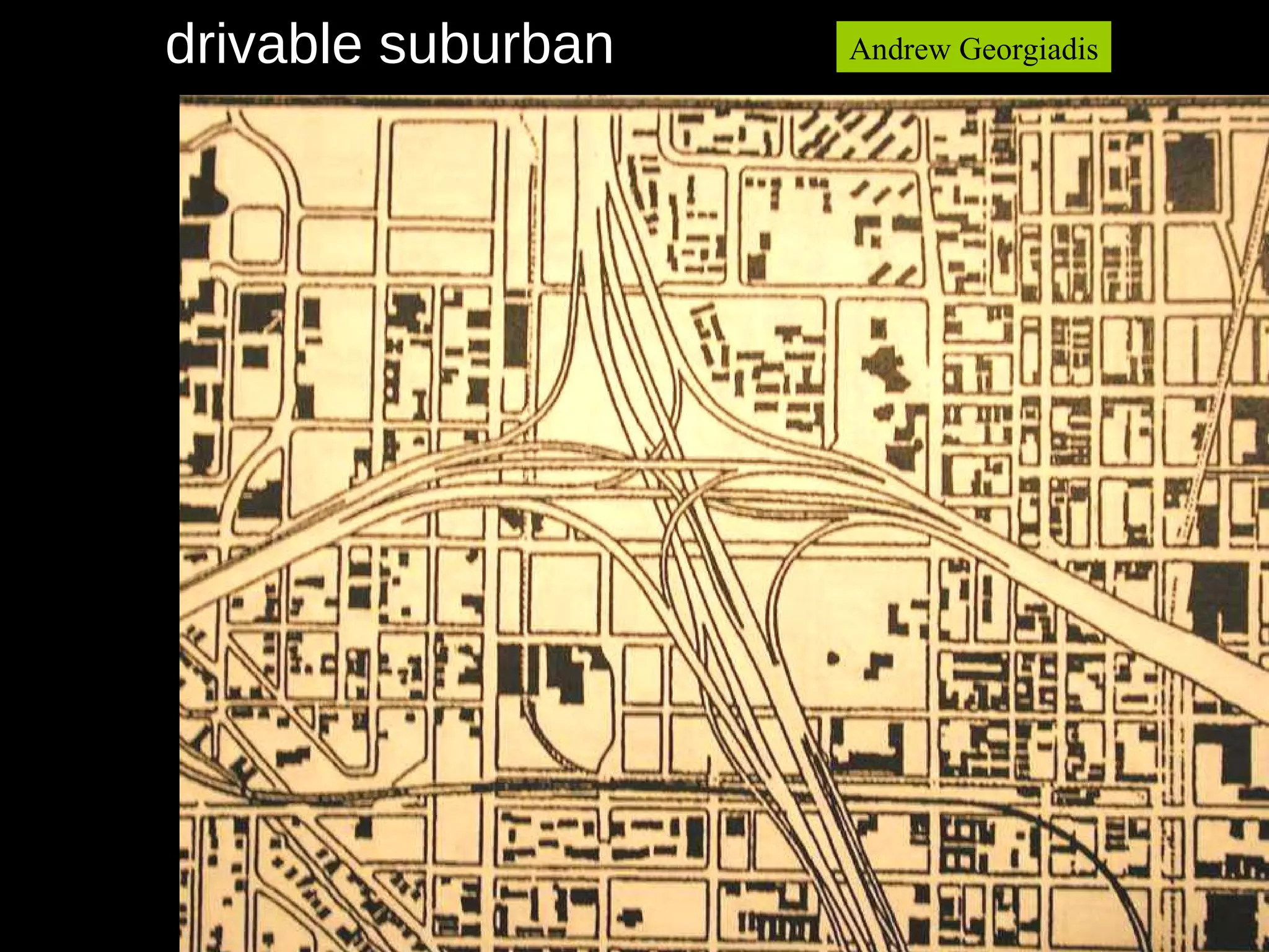 Andrew Georgiadis drivable suburban 