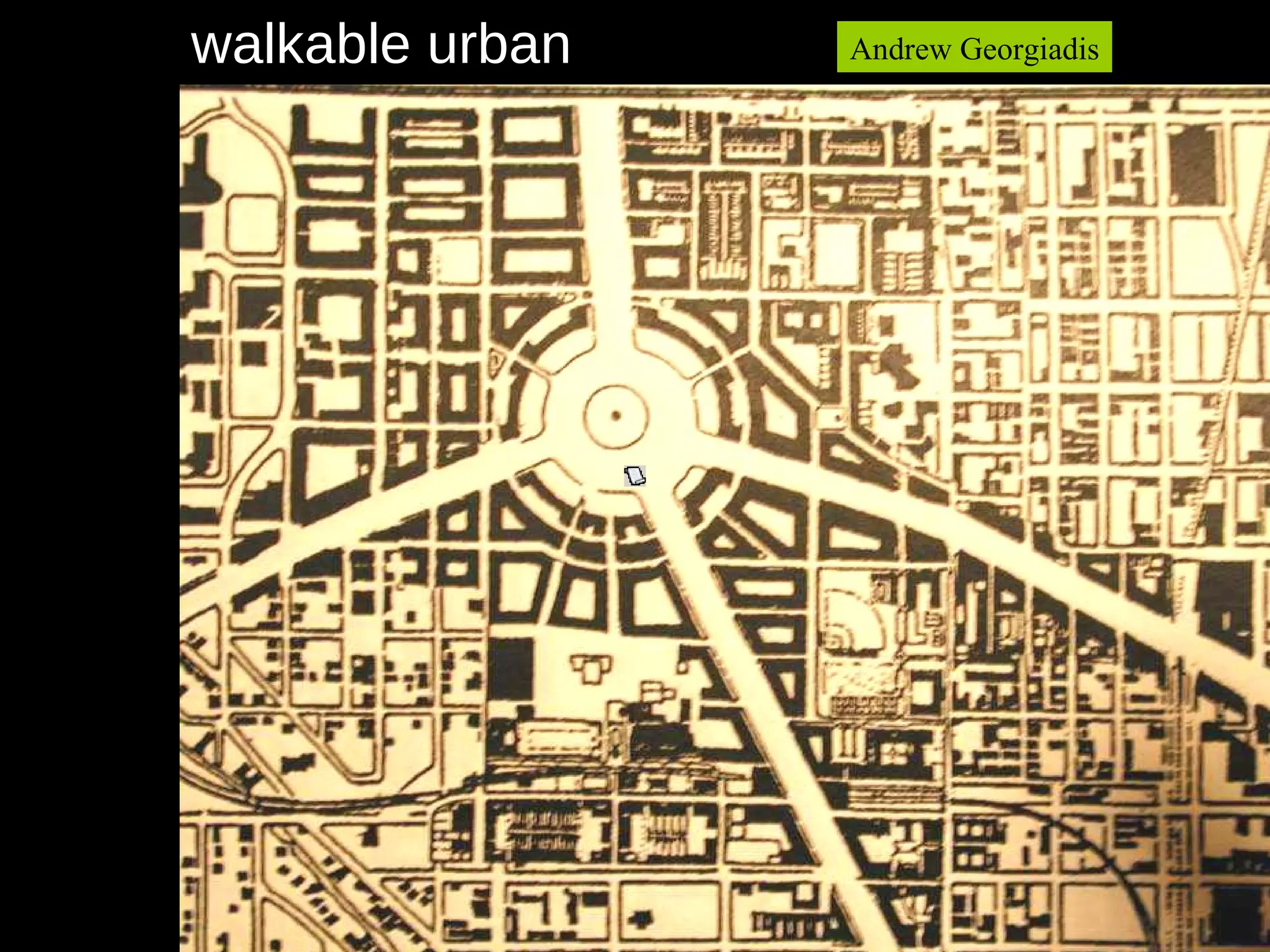 walkable urban Andrew Georgiadis 