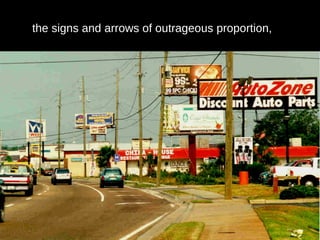 the signs and arrows of outrageous proportion, 