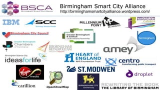 Birmingham Smart City Alliance
http://birminghamsmartcityalliance.wordpress.com/
 