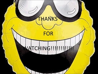 THANKS  FOR WATCHING!!!!!!!!!!!! 