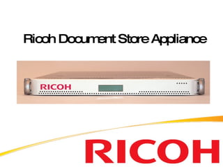 Ricoh Document Store Appliance 