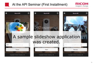 18
At the API Seminar (First Installment)
A sample slideshow application
was created.
 