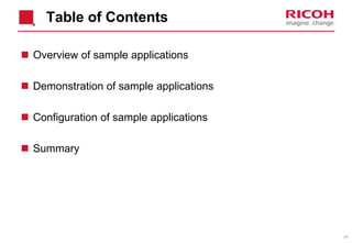 41
Table of Contents
 Overview of sample applications
 Demonstration of sample applications
 Configuration of sample applications
 Summary
 