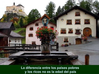La diferencia entre los países pobres  y los ricos no es la edad del país 