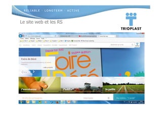R E L I A B L E · L O N G T E R M · A C T I V E
Le site web et les RS
 