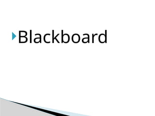 Blackboard
 