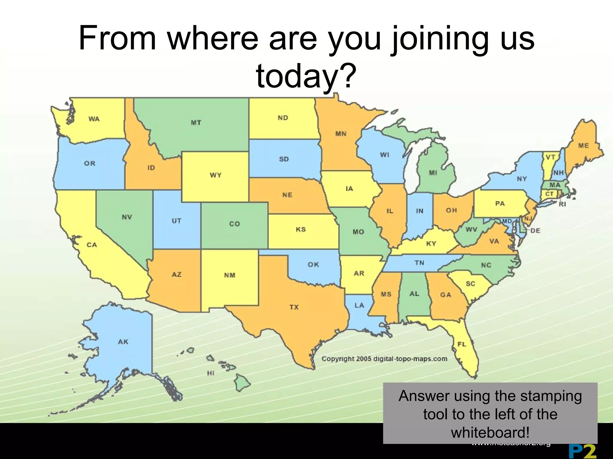 From where are you joining us today? Answer using the stamping tool to the left of the whiteboard!