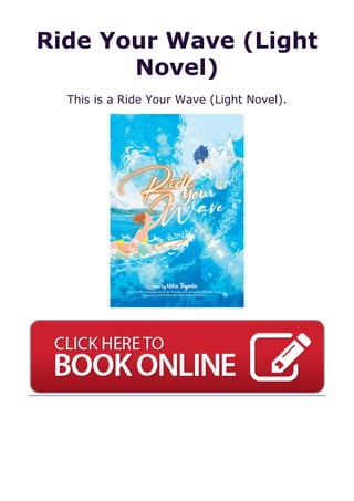 Ride Your Wave (Light
Novel)
This is a Ride Your Wave (Light Novel).
 