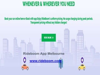 www.rideboom.com
Rideboom App Melbourne
 