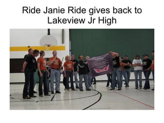 Ride Janie Ride gives back to Lakeview Jr High 