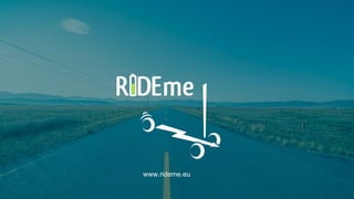 www.rideme.eu
 
