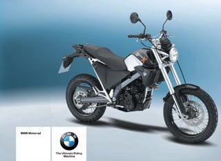 BMW Motorrad




               The Ultimate Riding
                    Machine
 