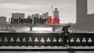 Enciende RiderState  