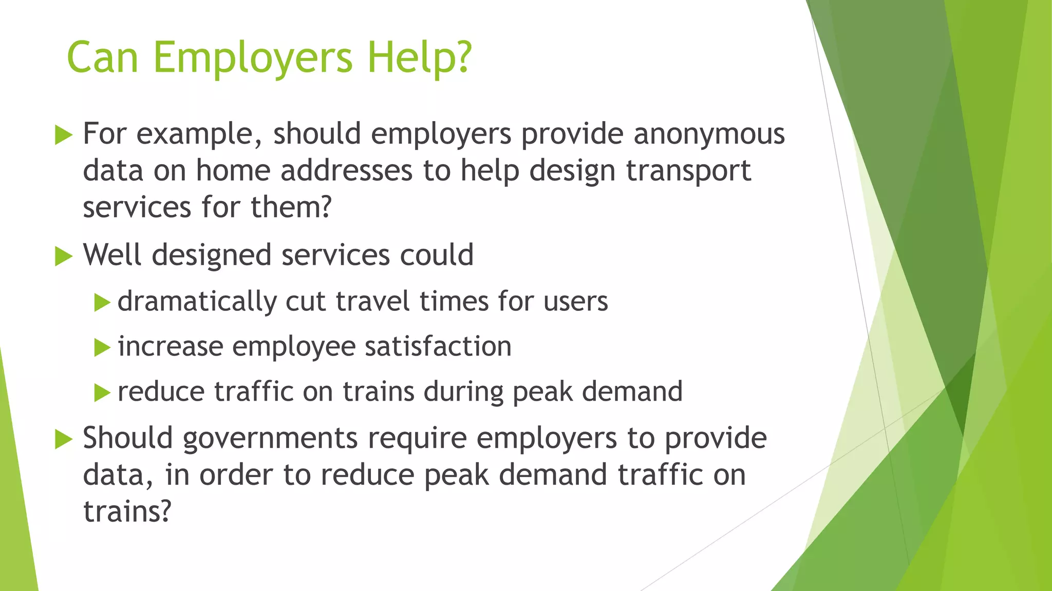 0
50
100
150
200
250
0 5 10 15 20
Relative Traffic On All Roads, Great
Britain, by Time of Day
Ride sharing
cars can
also service
high off-peak
demand
May be lots of potential
during non-peak times
Ride sharing cars and vans
can be used
for other transport
applications during
middle of day,
when there is less
commuting
We need better info on
starting and ending points
during non-peak hours
Peak
Commuting
Times
 
