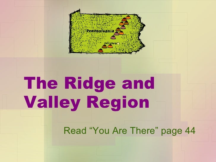 Ridge And Valley Region Of Pa