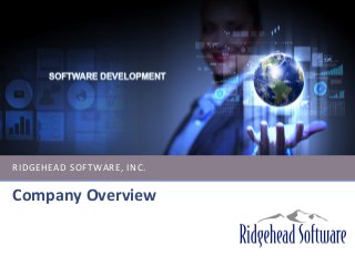 RIDGEHEAD SOFTWARE, INC.
Company Overview
 
