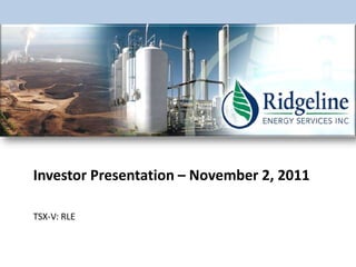 Investor Presentation – November 2, 2011

TSX-V: RLE
 