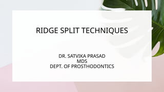 Split Ridge Single Tooth Ridge Split Techniques in Prosthodontics: Enhancing Alveolar Ridge for ...