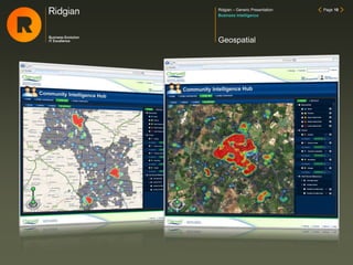 Ridgian – Generic Presentation Page 10
Geospatial
Business Intelligence
 