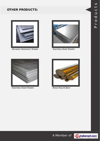 Products

OTHER PRODUCTS:

Abrasion Resistant Sheets

Stainless Steel Sheets

Stainless Steel Sheets

Brass Round Bars

A Member of

 