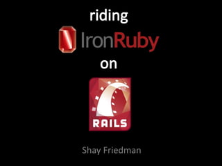riding on Shay Friedman 